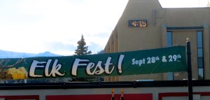 Elk Fest and we are.  We are under the last t