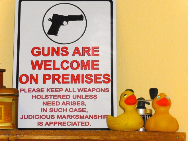Guns are welcome. But, be responsible