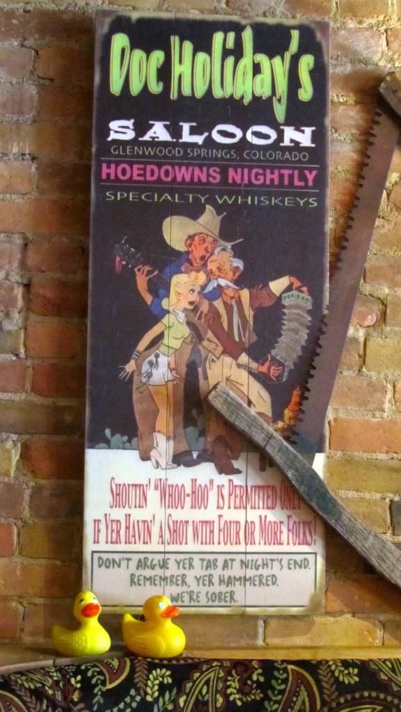 Hope you visit Doc Holliday's Saloon